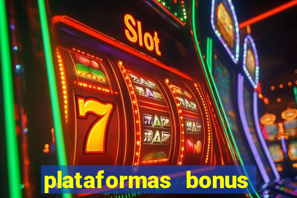 plataformas bonus no cadastro